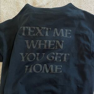 LONELY GHOST - TEXT ME WHEN YOU GET HOME SWEATSHIRT